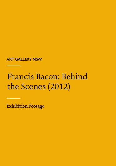 Francis Bacon: Behind the Scenes
